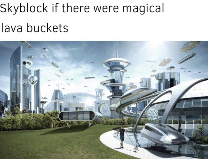 Like the magical water bucket, but with lava r/HypixelSkyblock