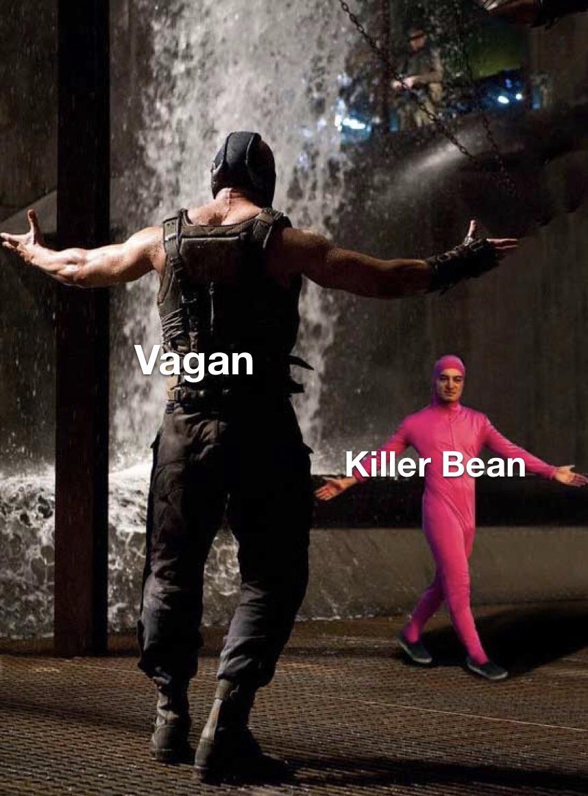 let’s be real we all thought killer bean would get crushed by vagan the