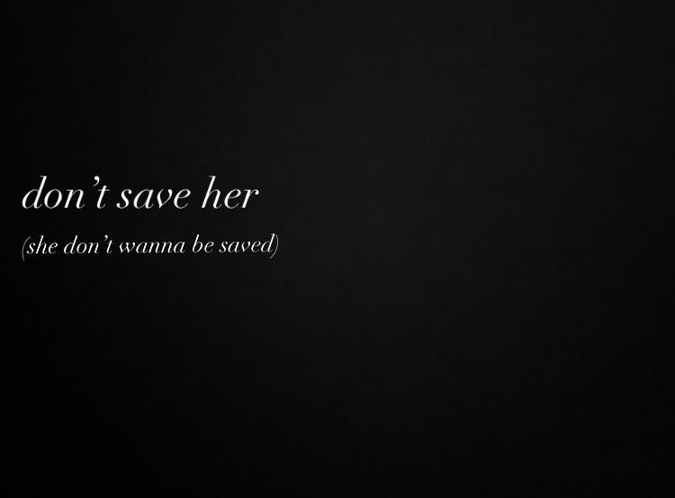 don’t save her r/heartbreak