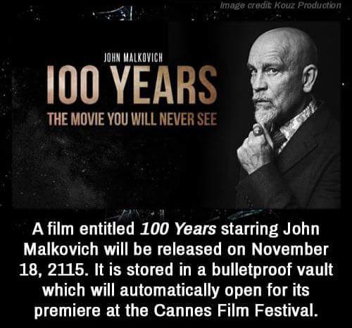 You will not see the movie "100 Years" : Damnthatsinteresting