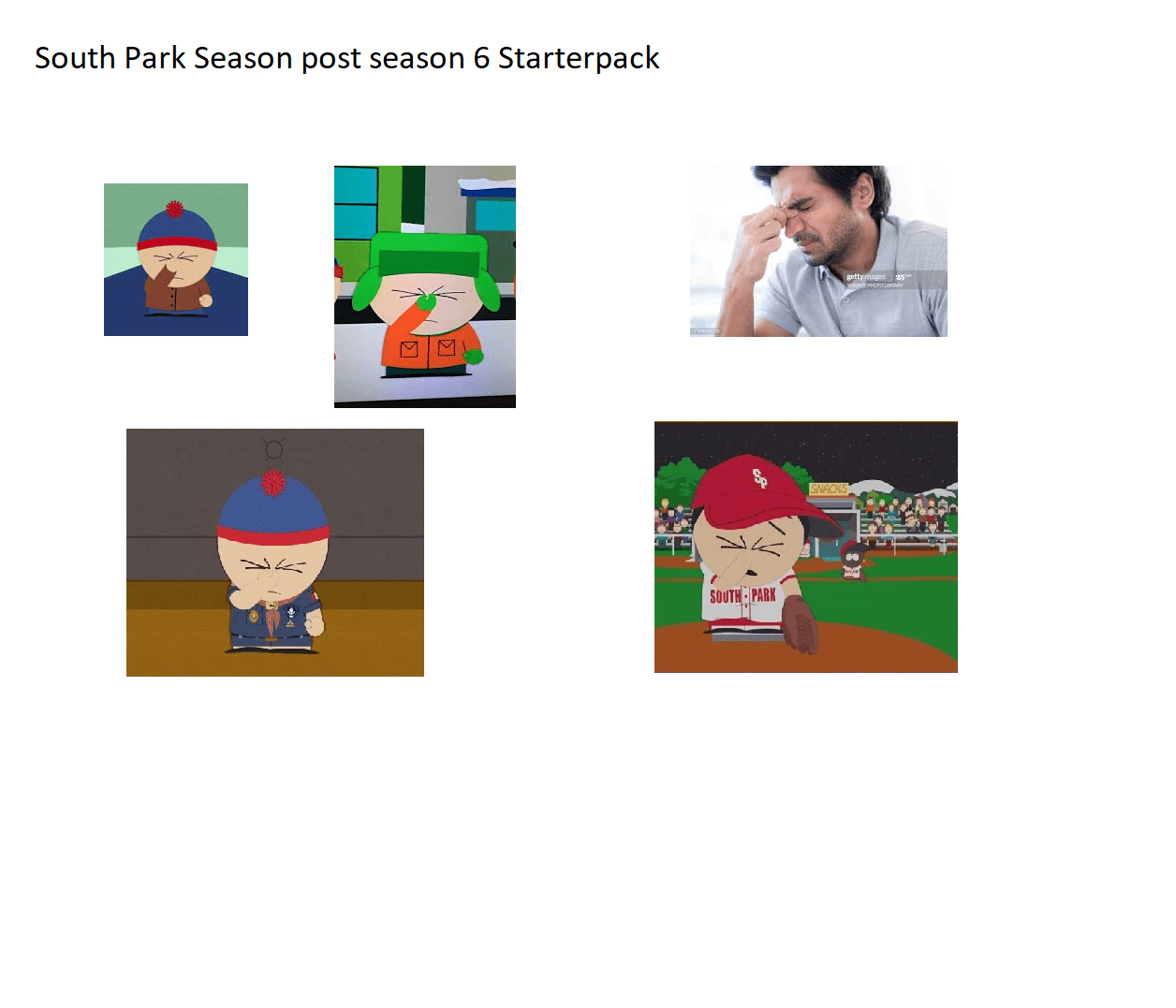 South Park post Season 6 starter pack r/starterpacks