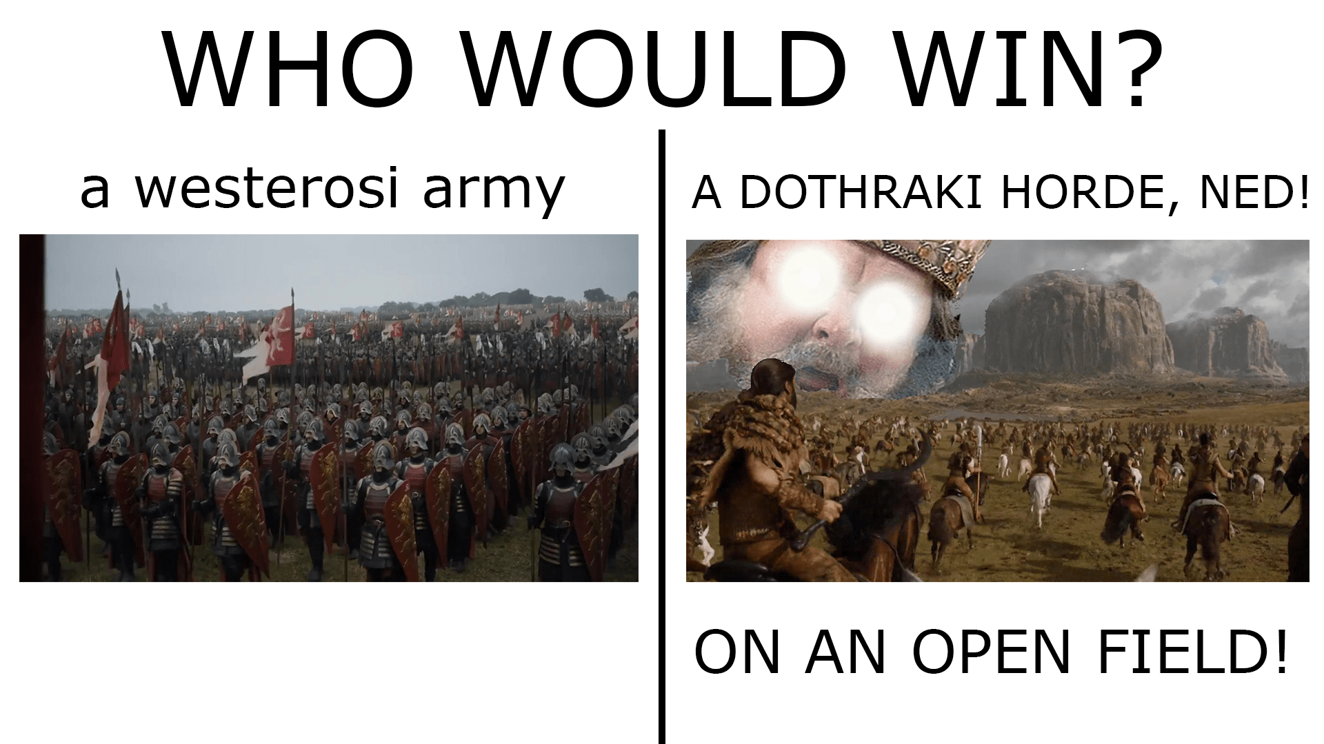 WHO WOULD WIN, NED?! freefolk