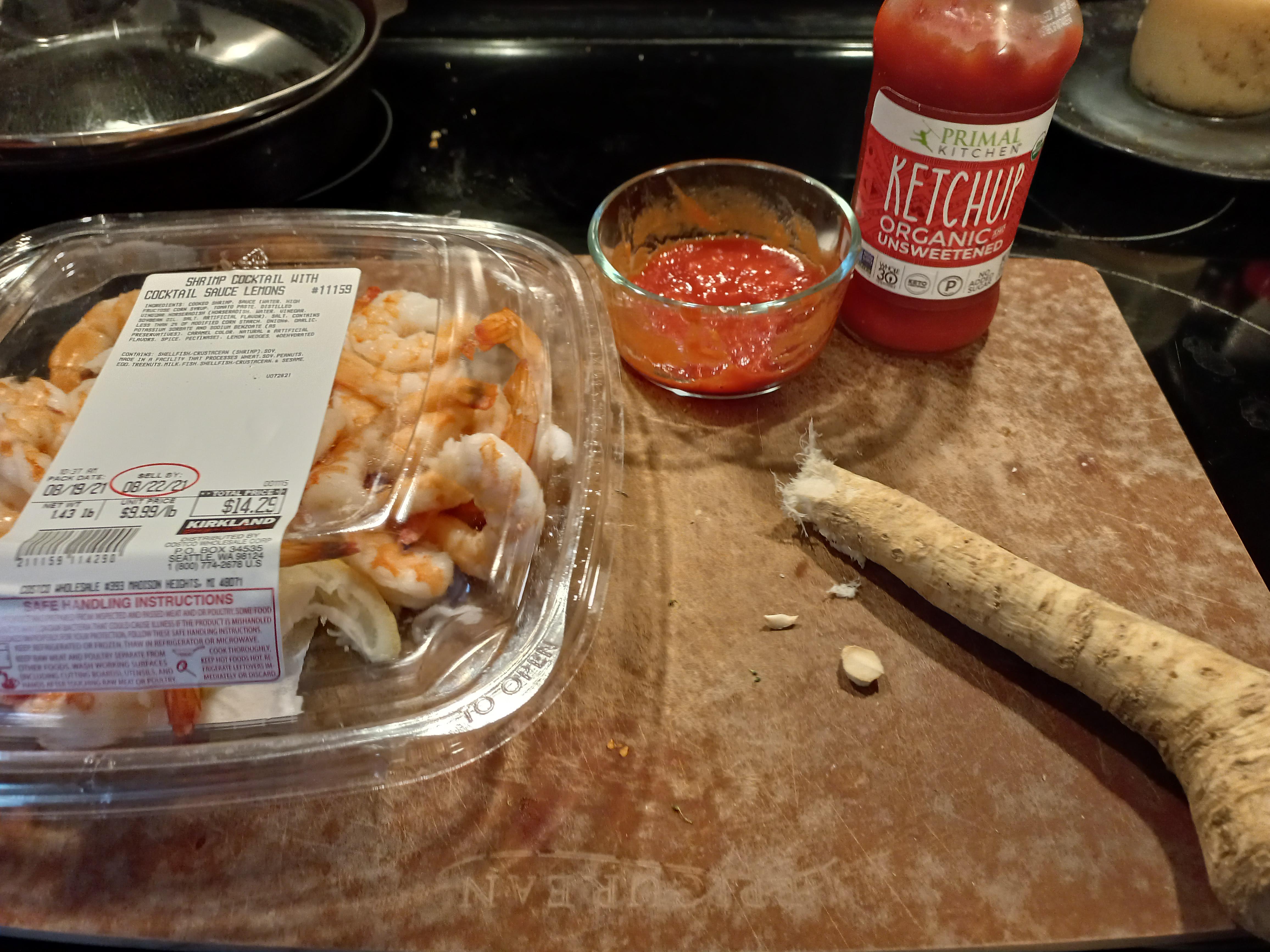 Had shrimp with semi homemade cocktail sauce. Used grated horseradish