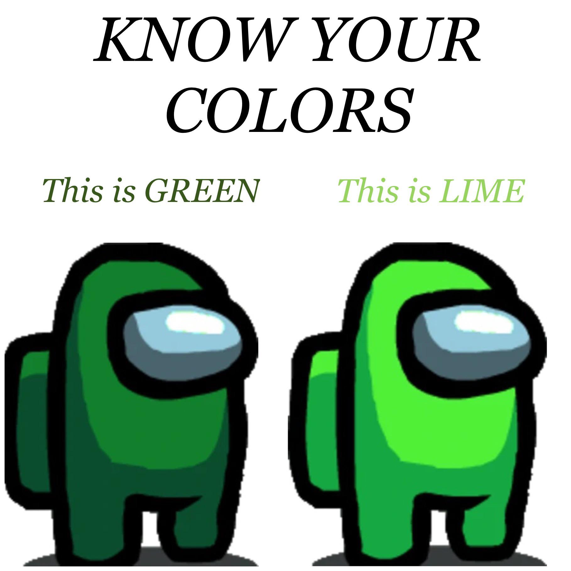 When I say green, I mean green r/AmongUs
