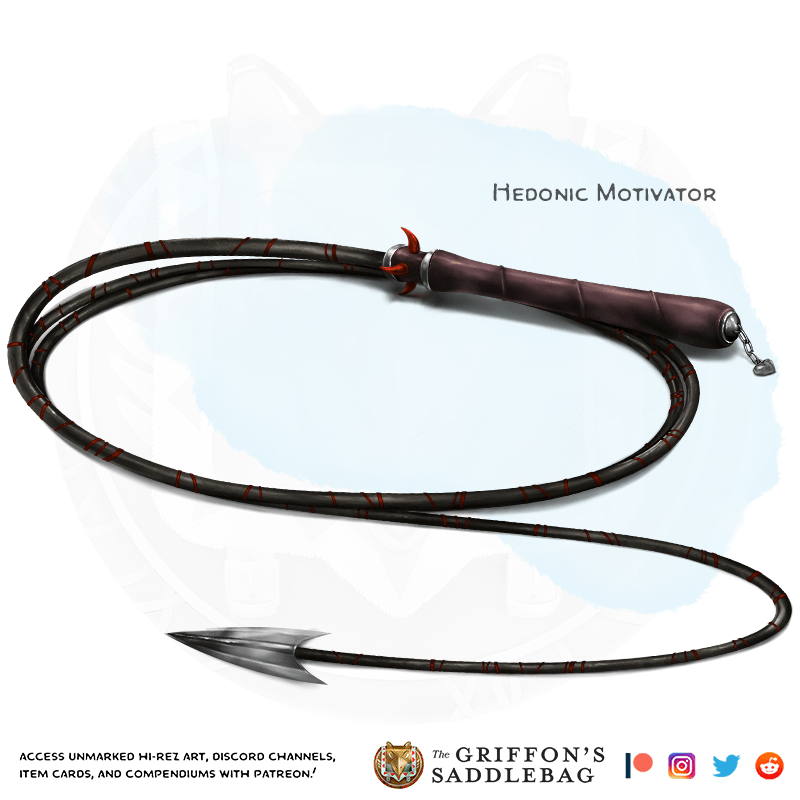 {The Griffon's Saddlebag} Hedonic Motivator Weapon (whip) r