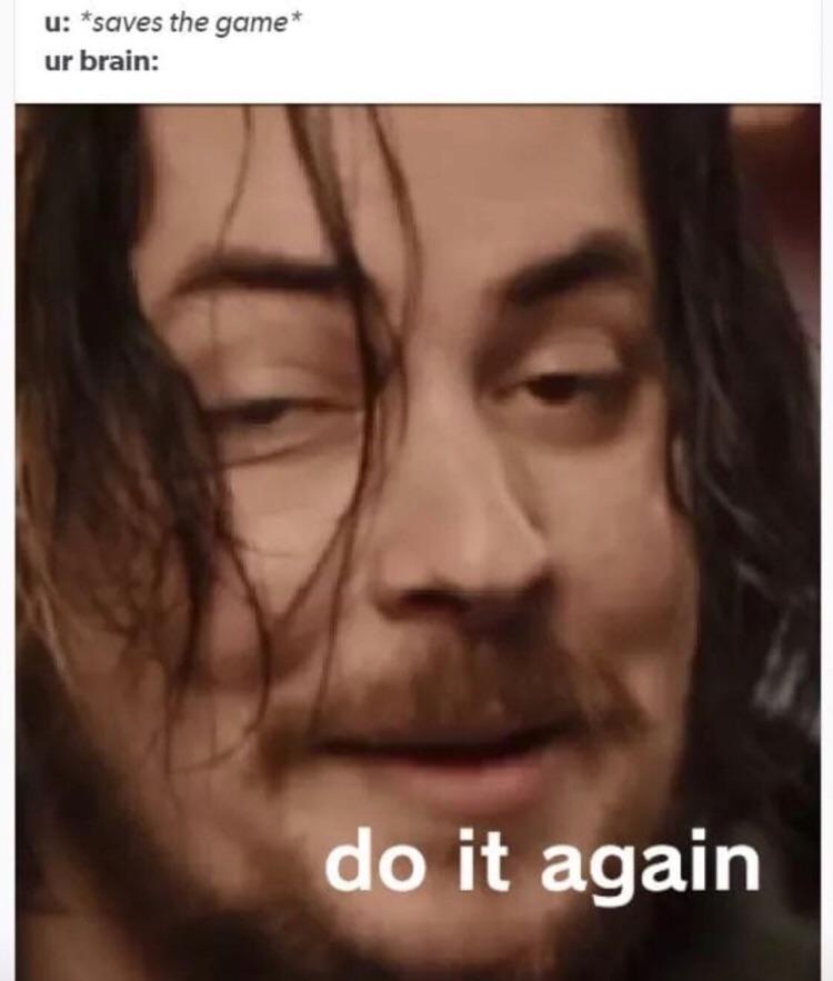 It be like that every time memes