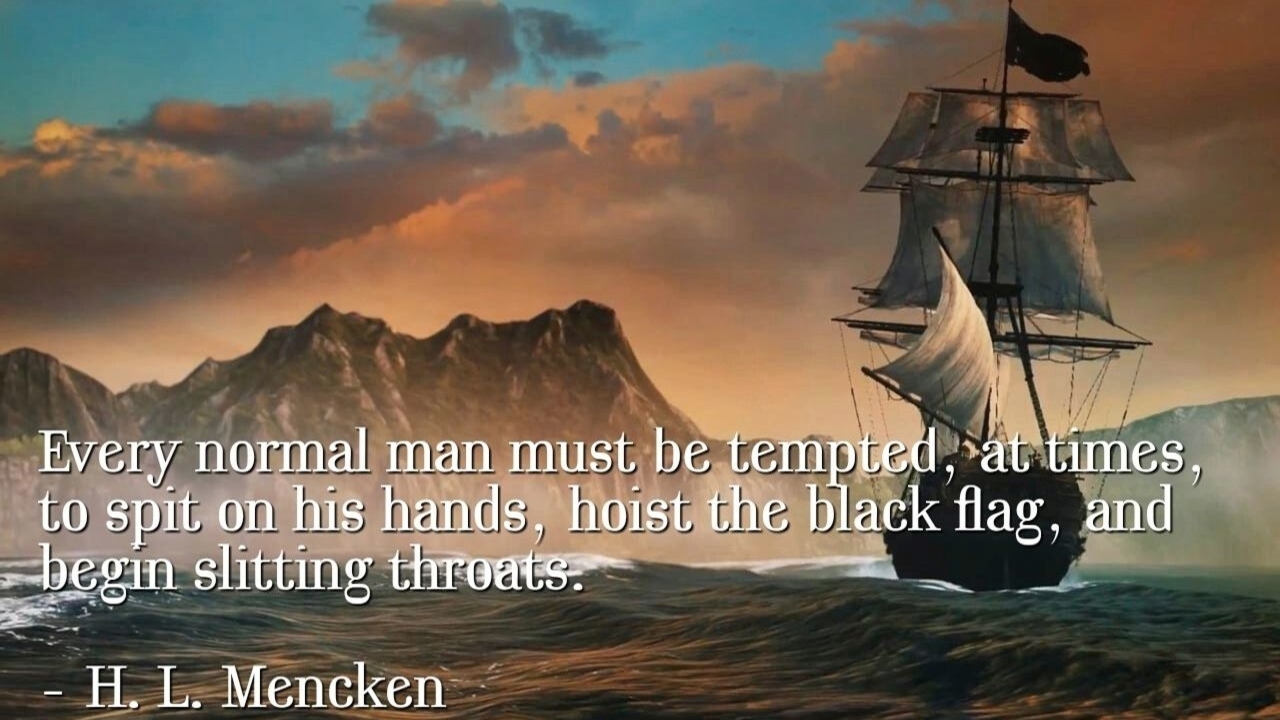 hl mencken black flag quote And Begin Slitting Throats" - H. L. Mencken [1080X720] : R/Quotesporn