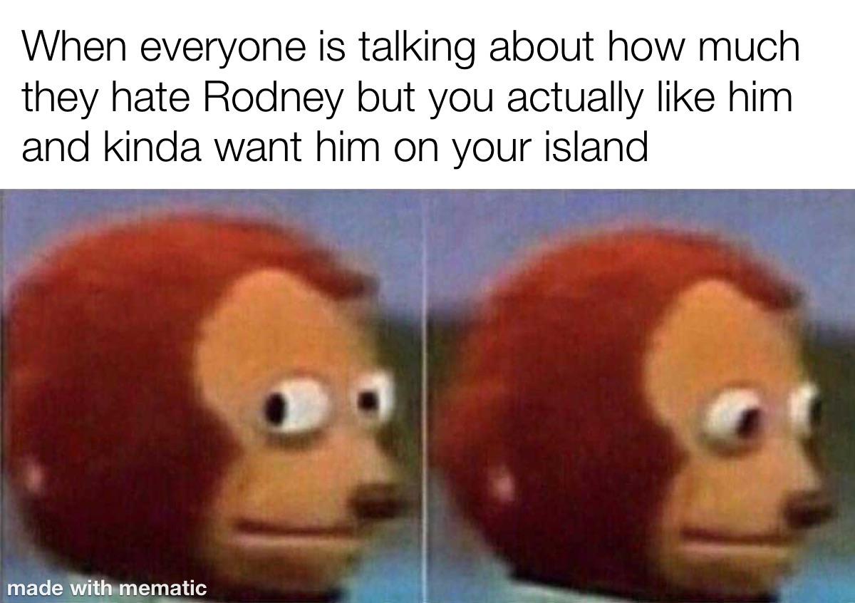 Why does Rodney get so much hate? Is there something I’m missing? r