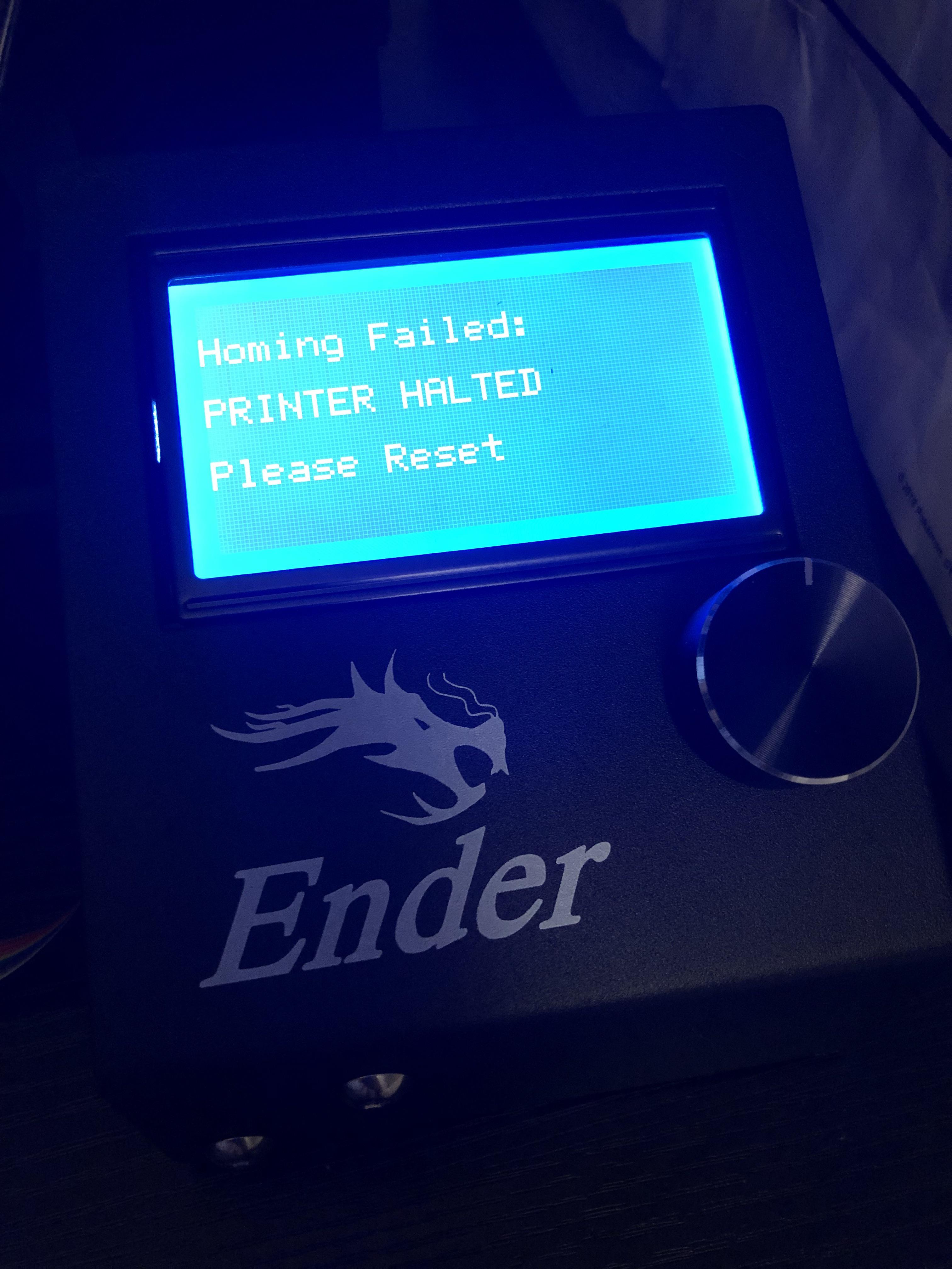 So, my Ender3 printer keeps saying “Homing failed printer halted