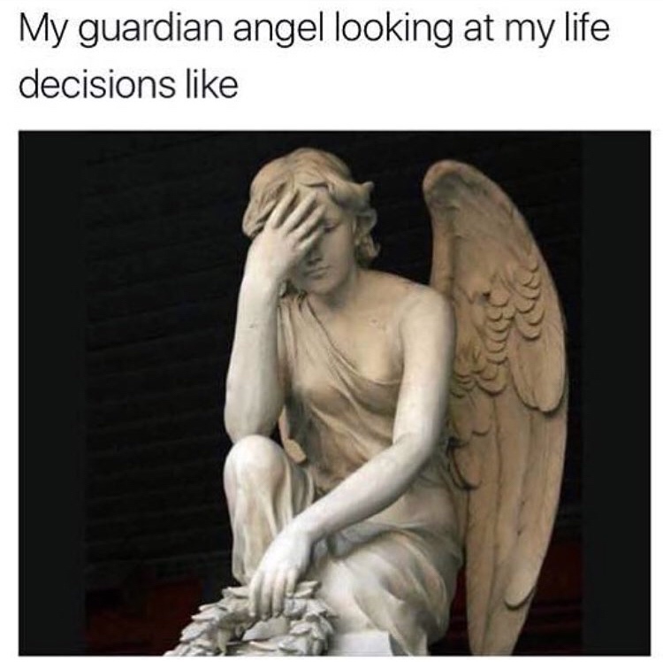 My guardian angel memes