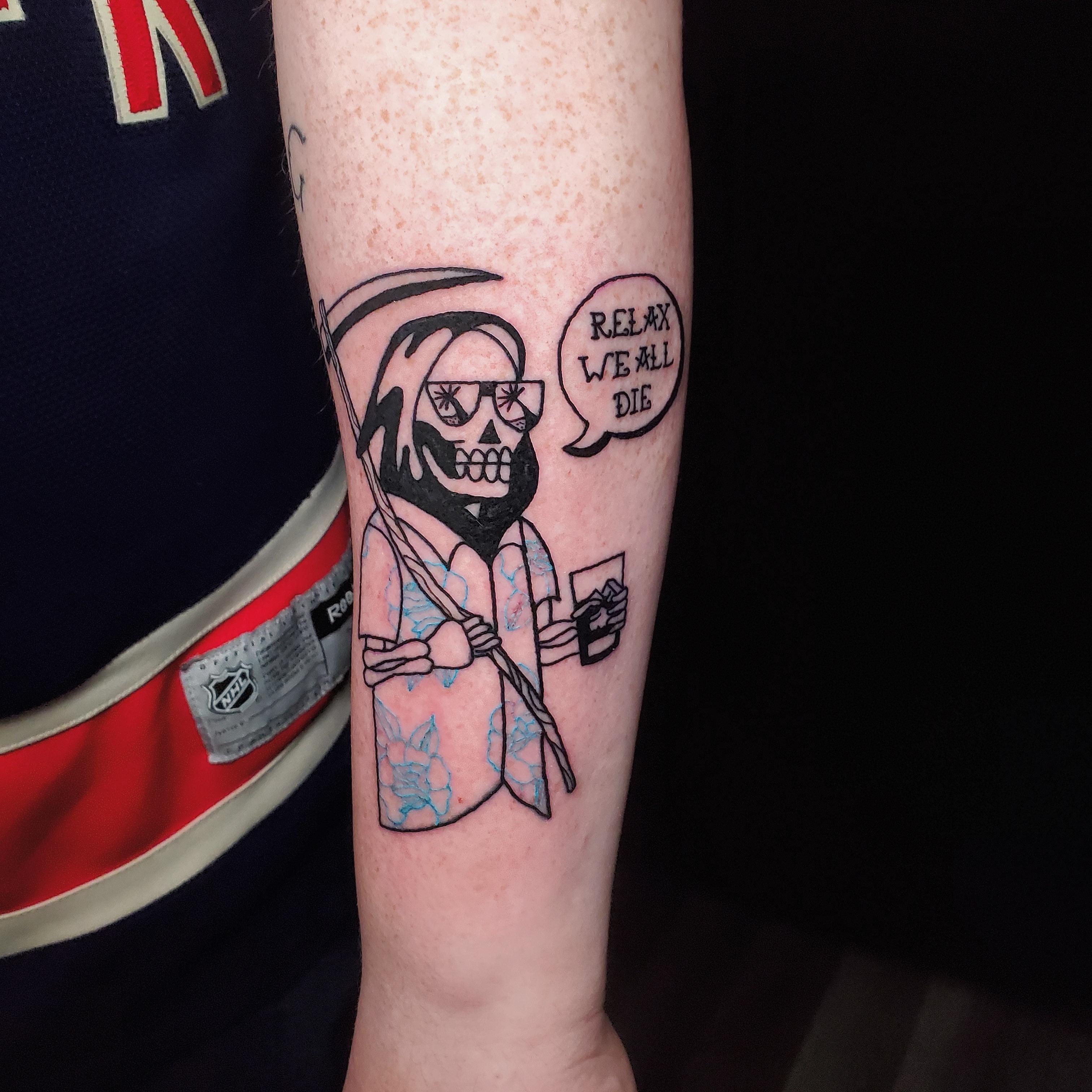 Relax we all die, by me Tim Hart links in bio r/tattoo