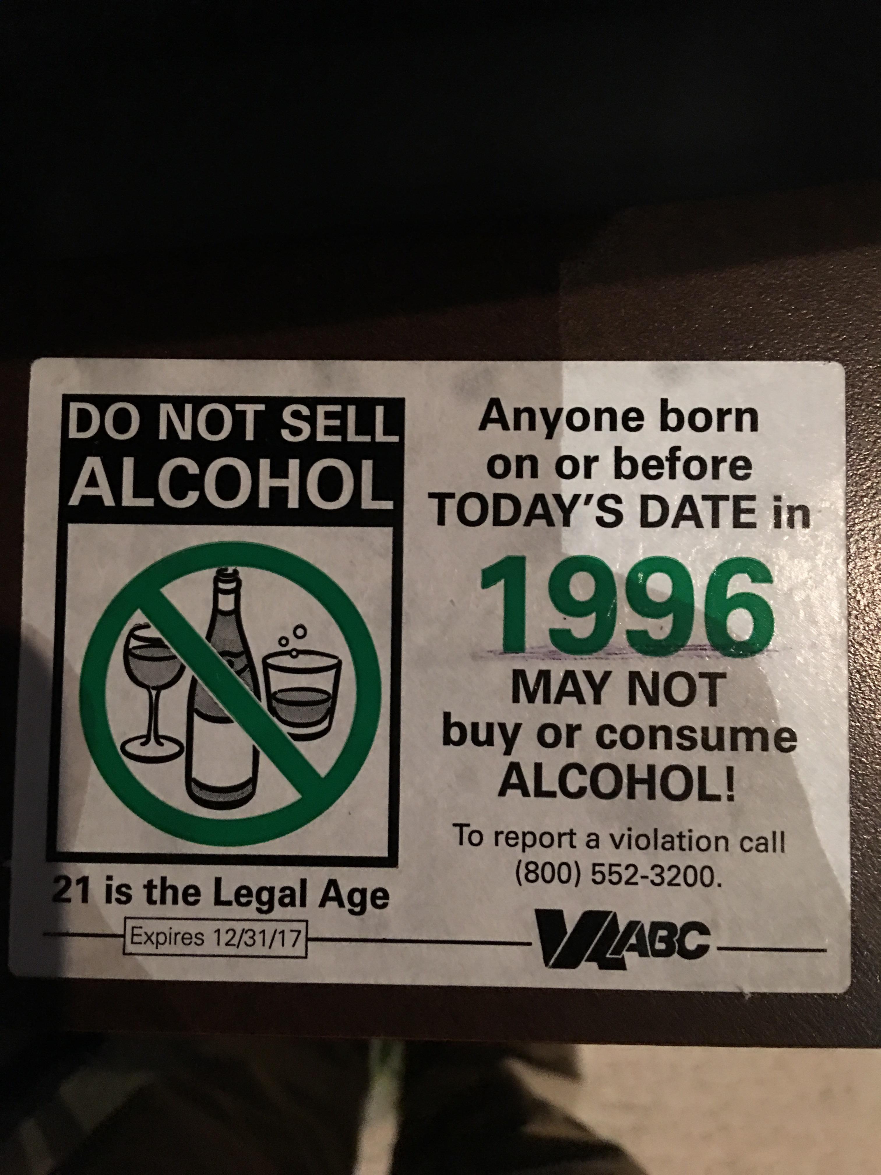 My restaurant's ABC law sticker says you must be under 21 to drink