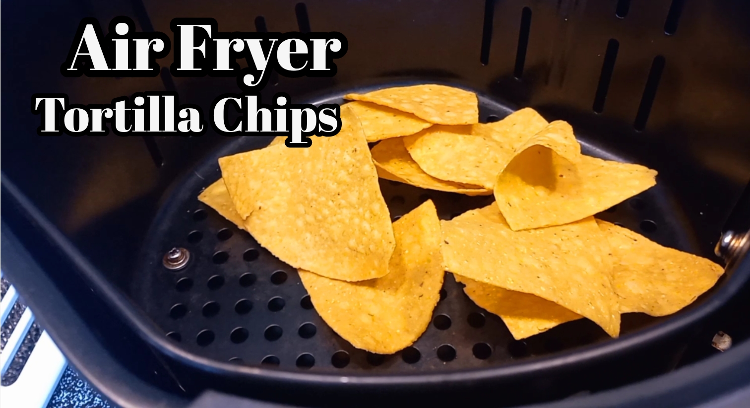 Air Fryer Tortilla Chips r/budgetfood