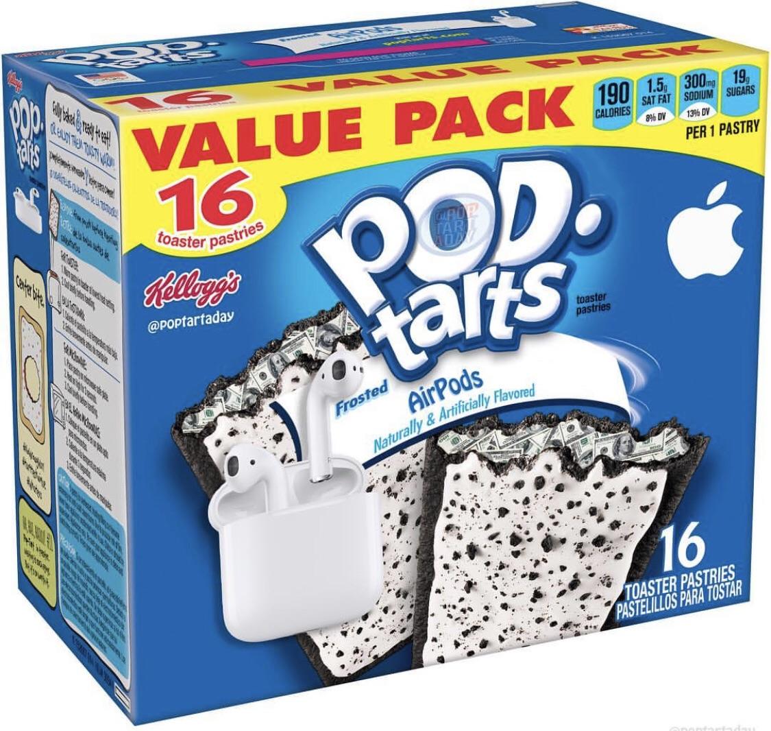 If you don’t eat AirPod poptarts you have big broke memes