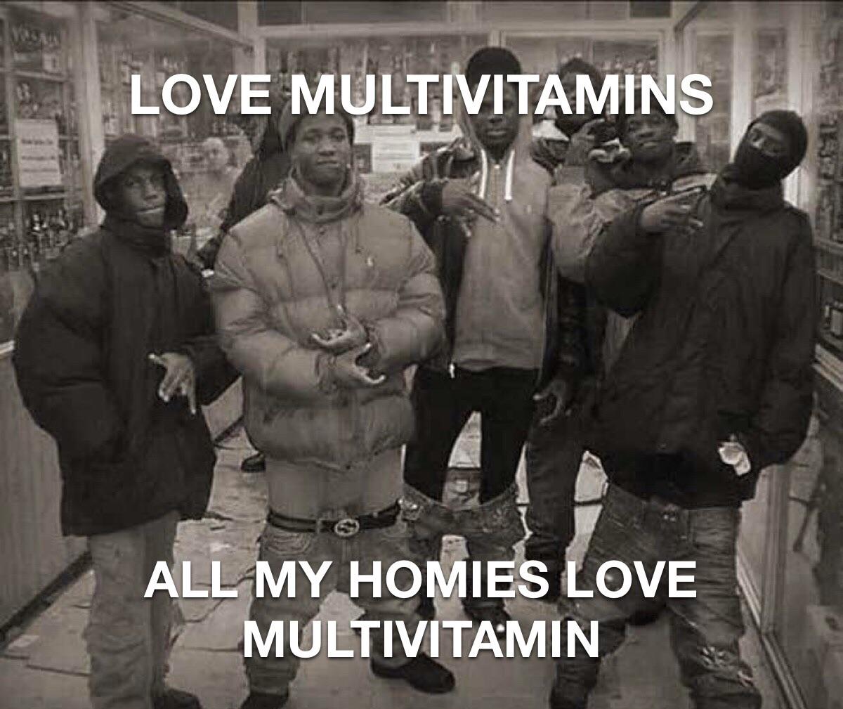 This post has been approved by the multivitamin gang dayz