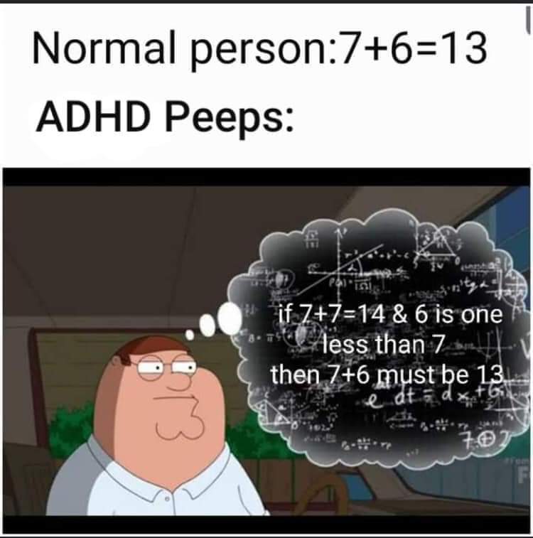 This is how I actually think when it come to math....sign..... adhdmeme