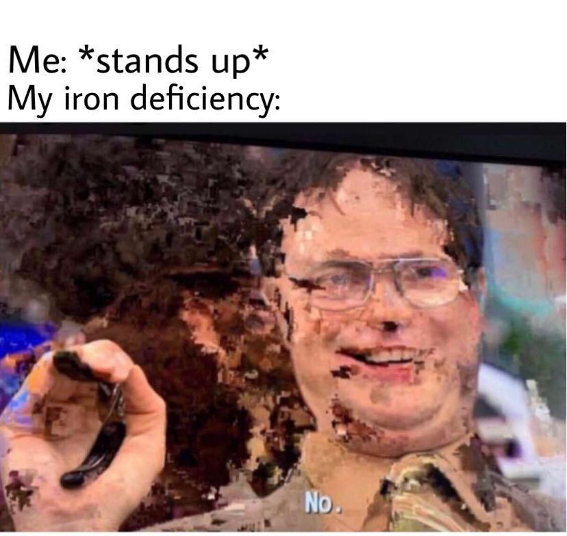 Iron deficiency be like memes