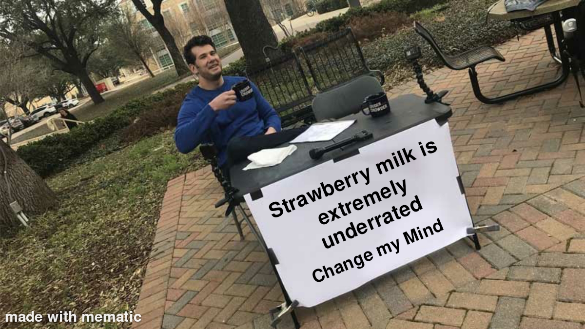 Strawberry milk is better than chocolate milk. r/memes