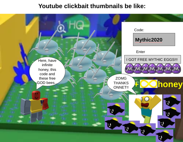 Clickbait Thumbnails Be Like : Beeswarm Youtube Clickbait Thumbnails Be Like Beeswarmsimulator