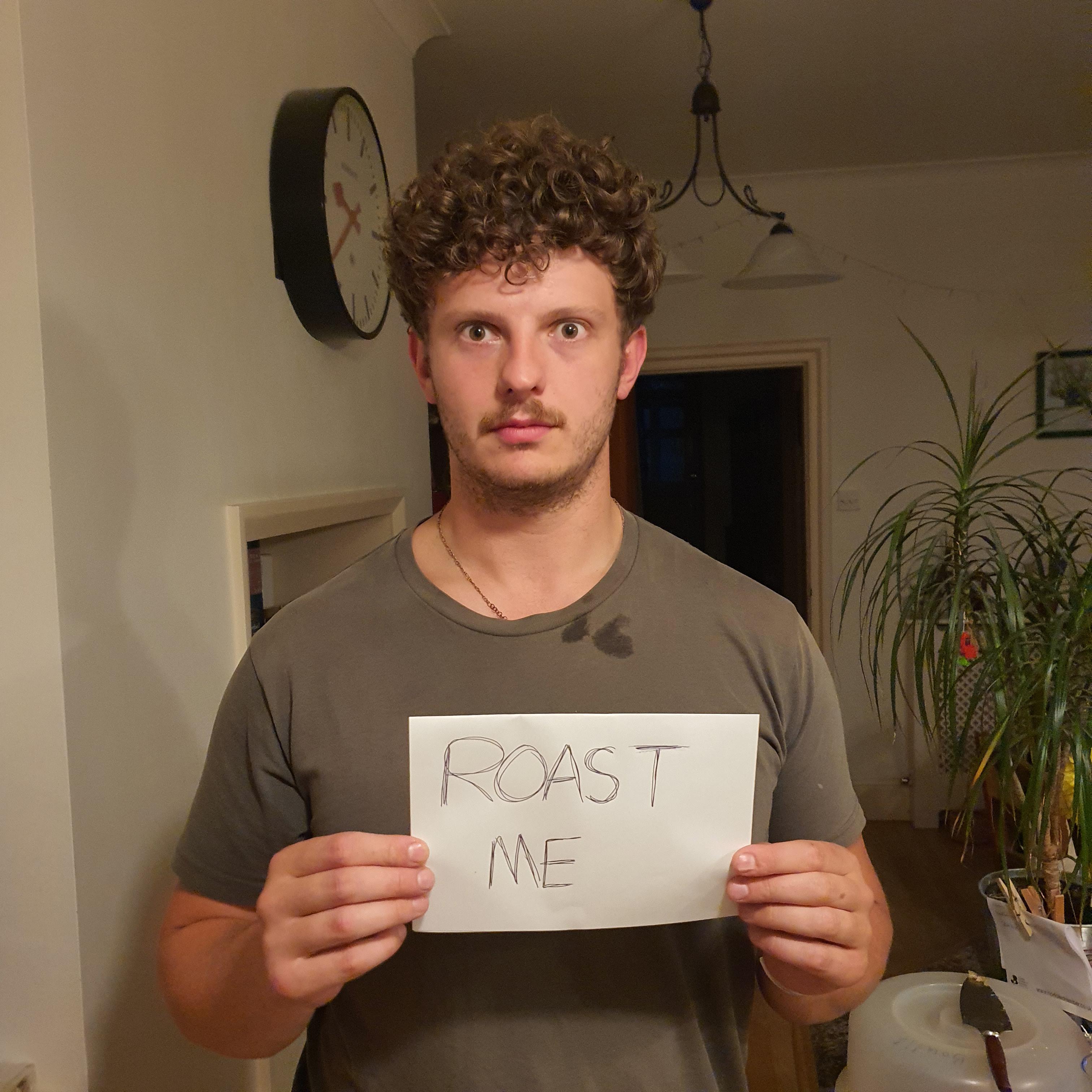 Roast me plz, my ego is too big r/RoastMe