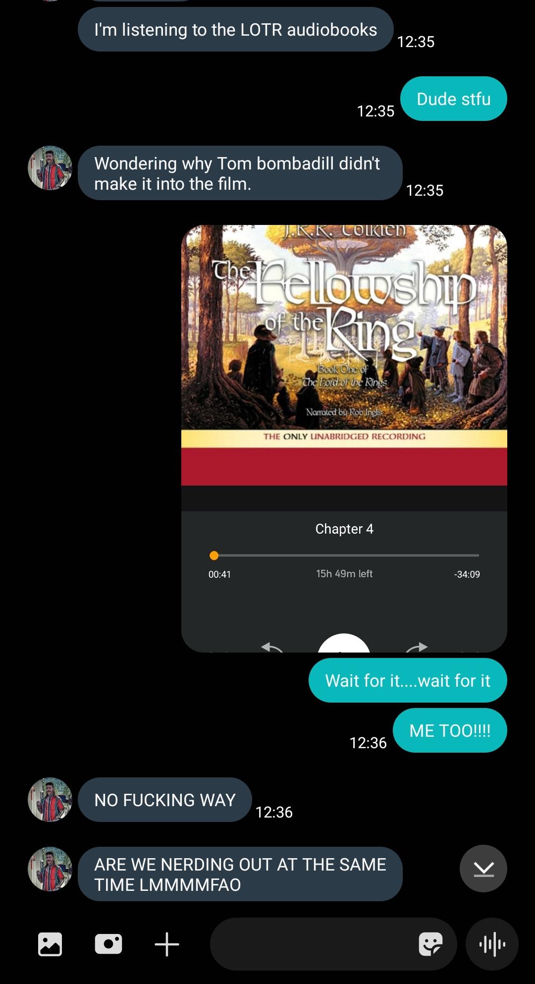 When you and your best bud realize you're listening to the LOTR