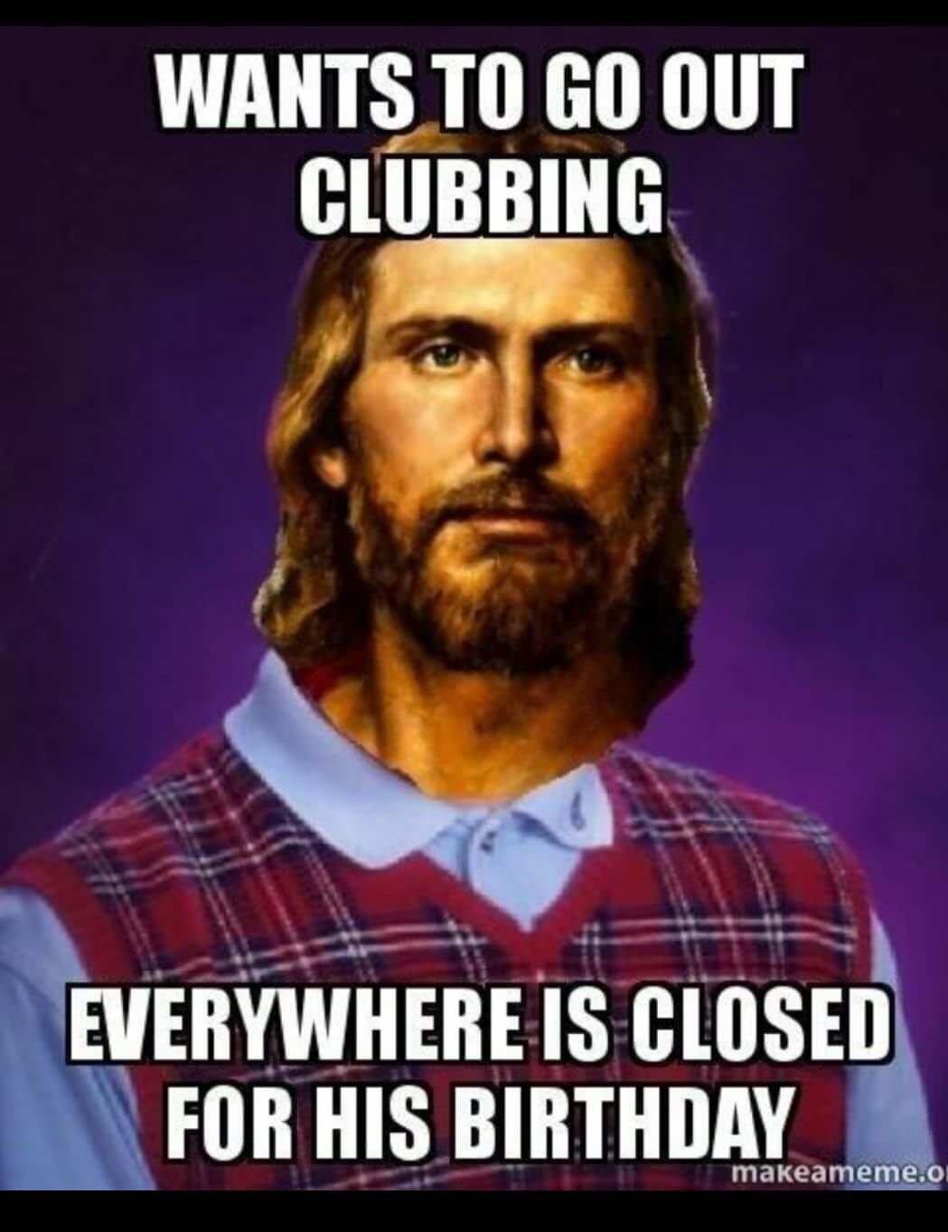 Bad luck birthday boy. r/dankchristianmemes