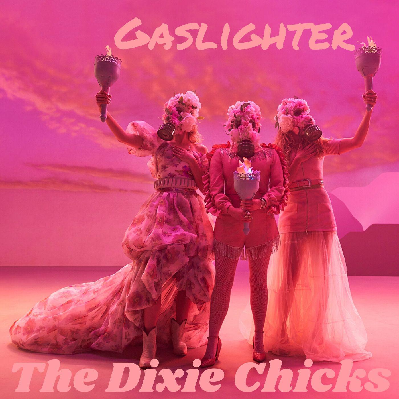 The Dixie Chicks Gaslighter r/freshalbumart