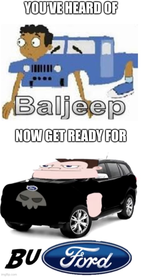 Buford and Baljeep memes