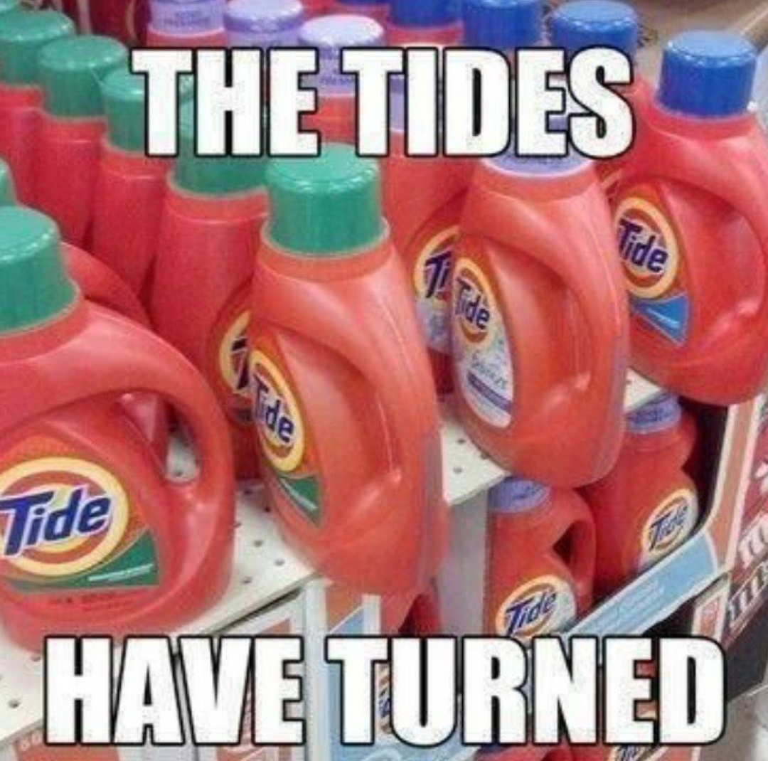 Tides have turned