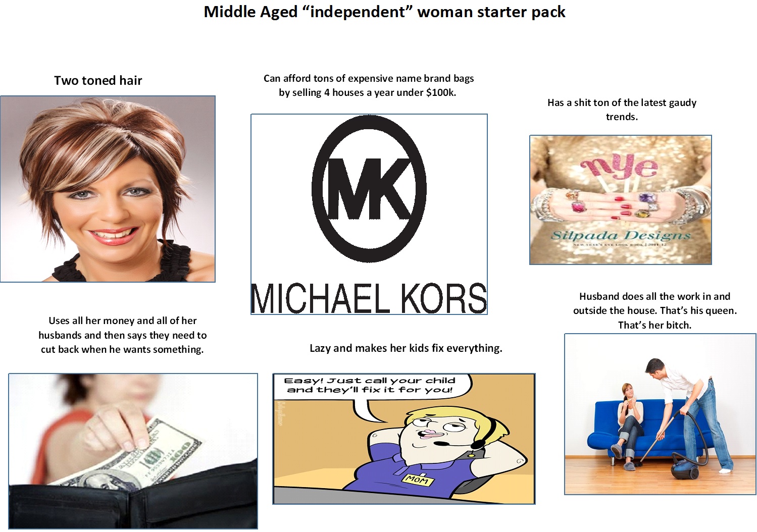 Middle aged "independent" woman starter pack starterpacks