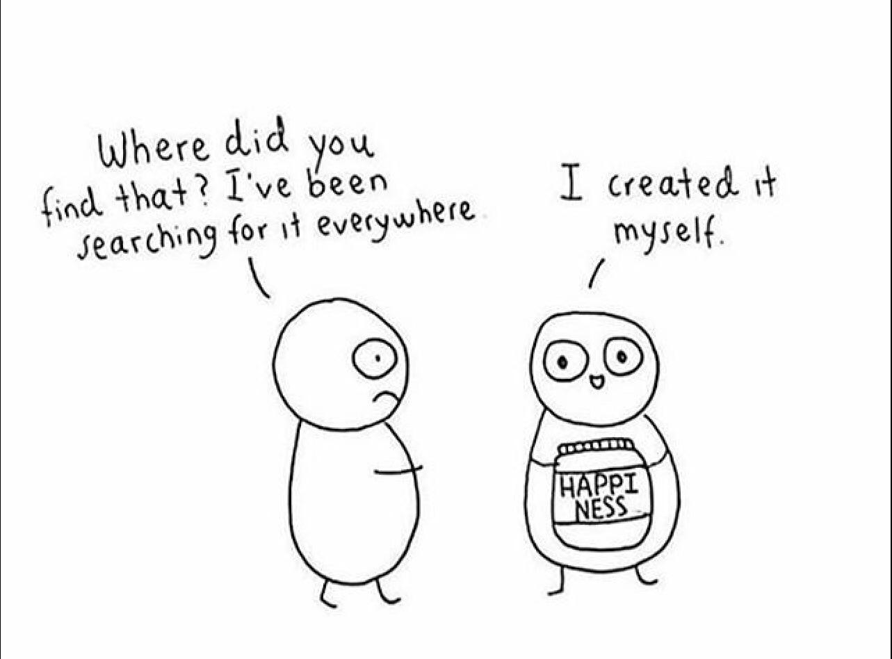 Create your own happiness ) r/wholesomememes