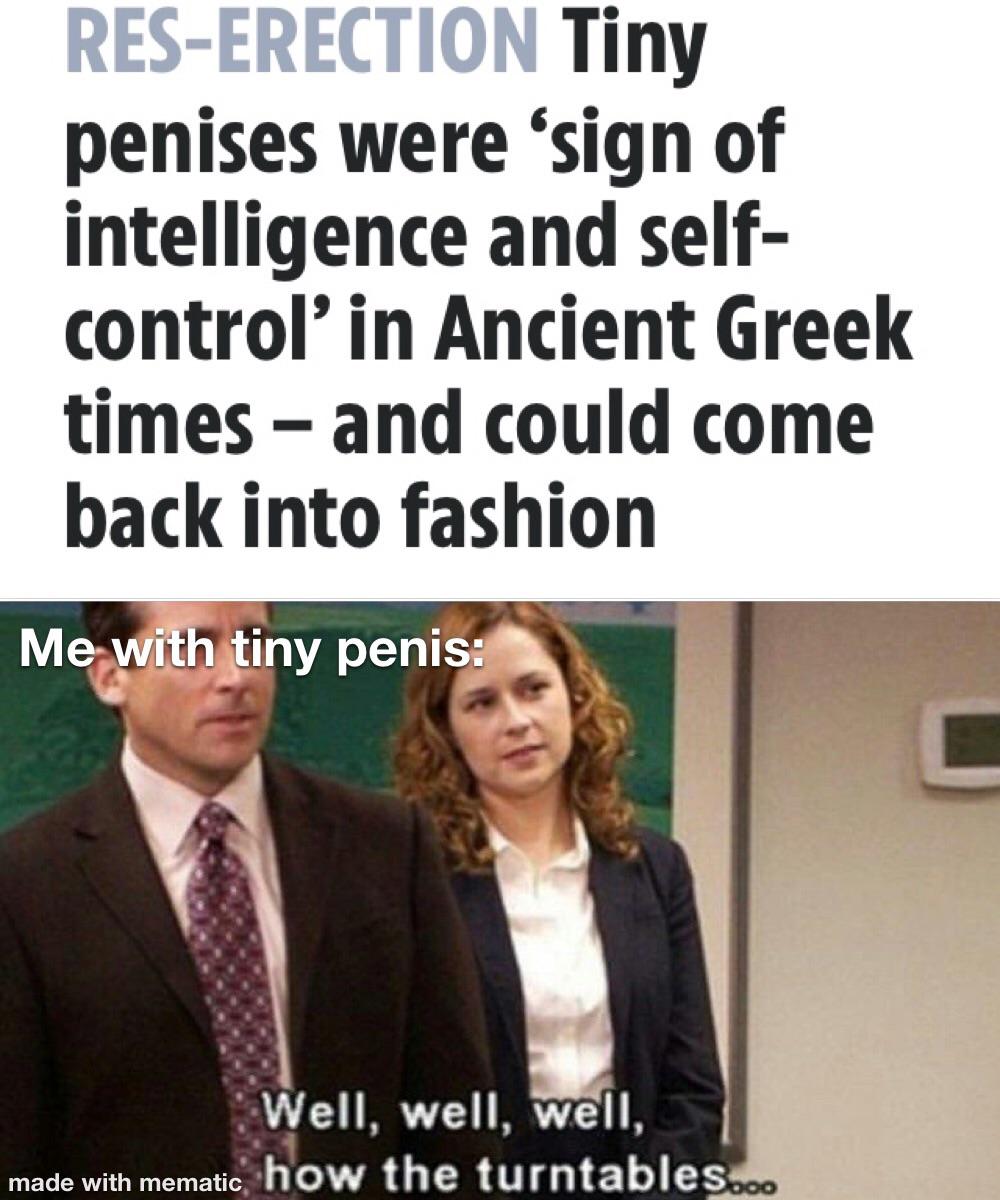 Proudly made by me, my tiny penis, and mematic Memes_Of_The_Dank