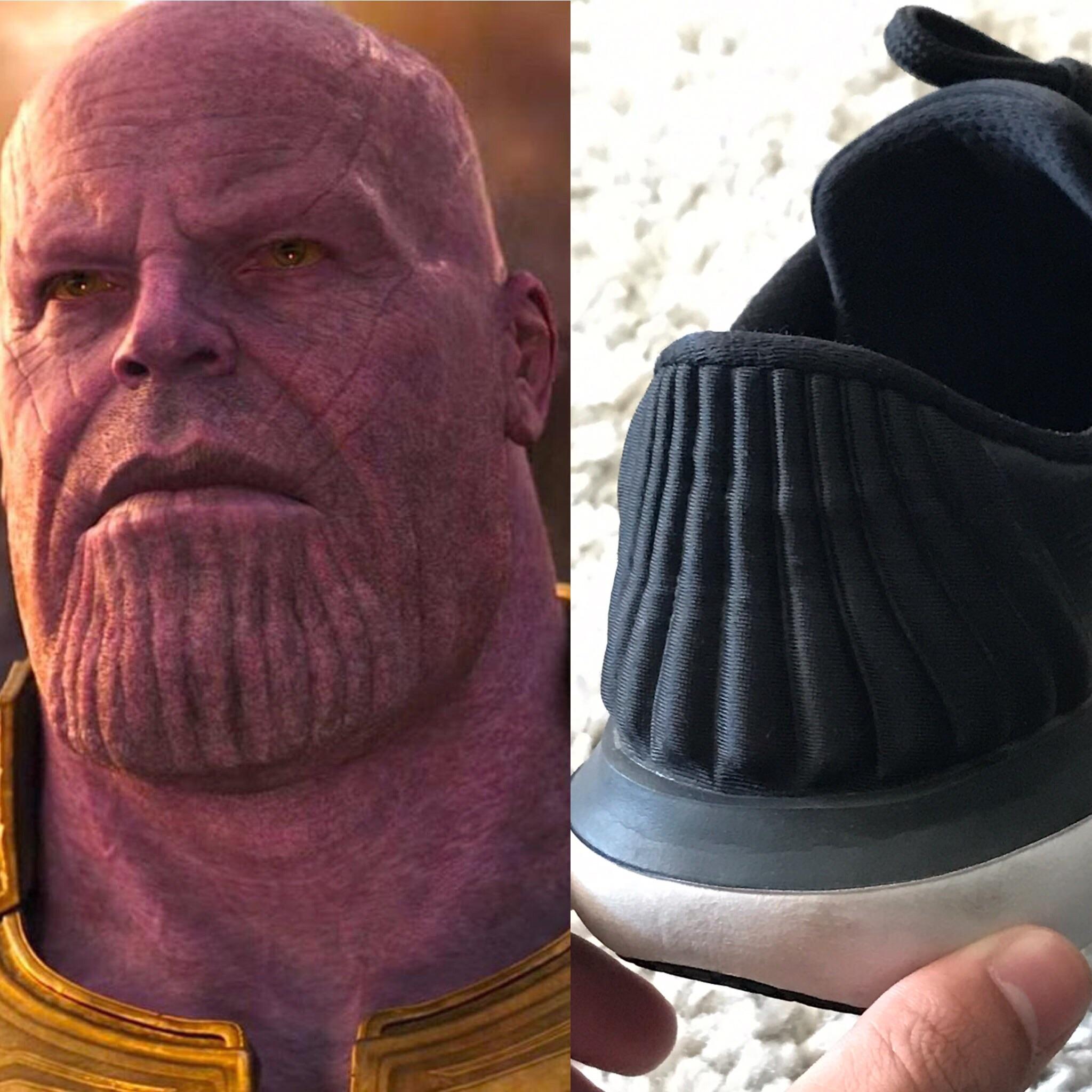 The back of my girlfriend’s shoe looks like Thanos’s chin, if his chin
