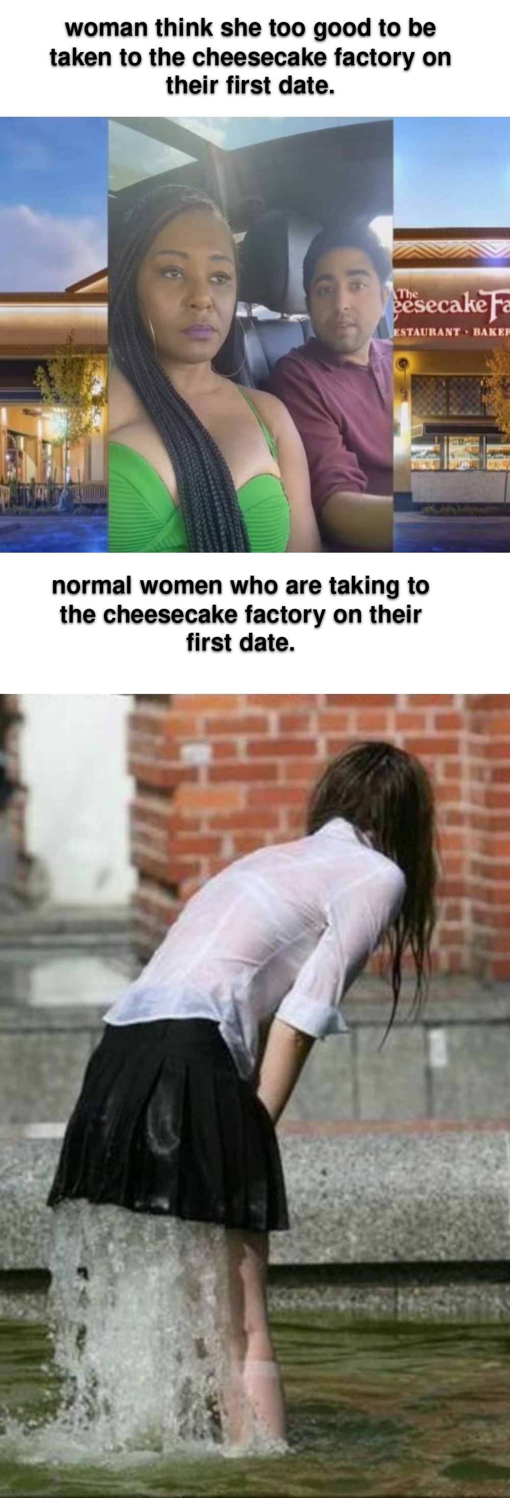 What's wrong with the cheesecake factory on the first date? r/meme