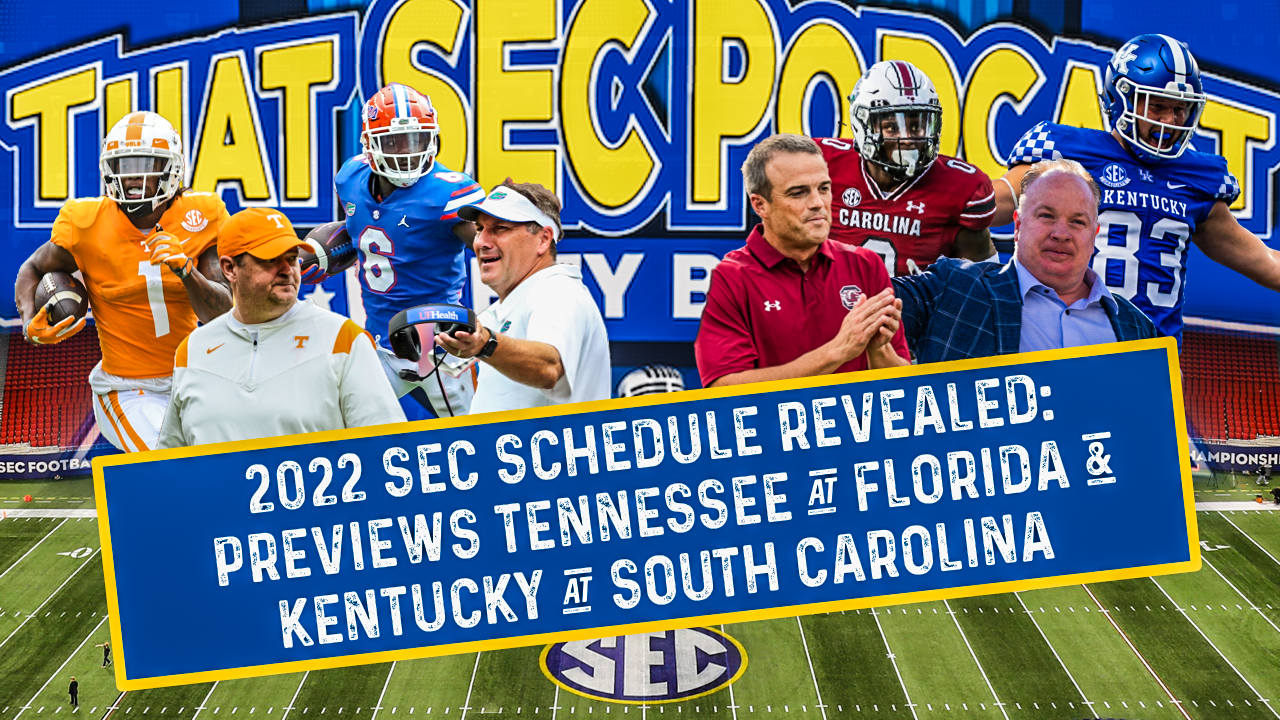 That SEC Podcast (Sept. 22, 2021) 🏈 SEC reveals 2022 football schedule