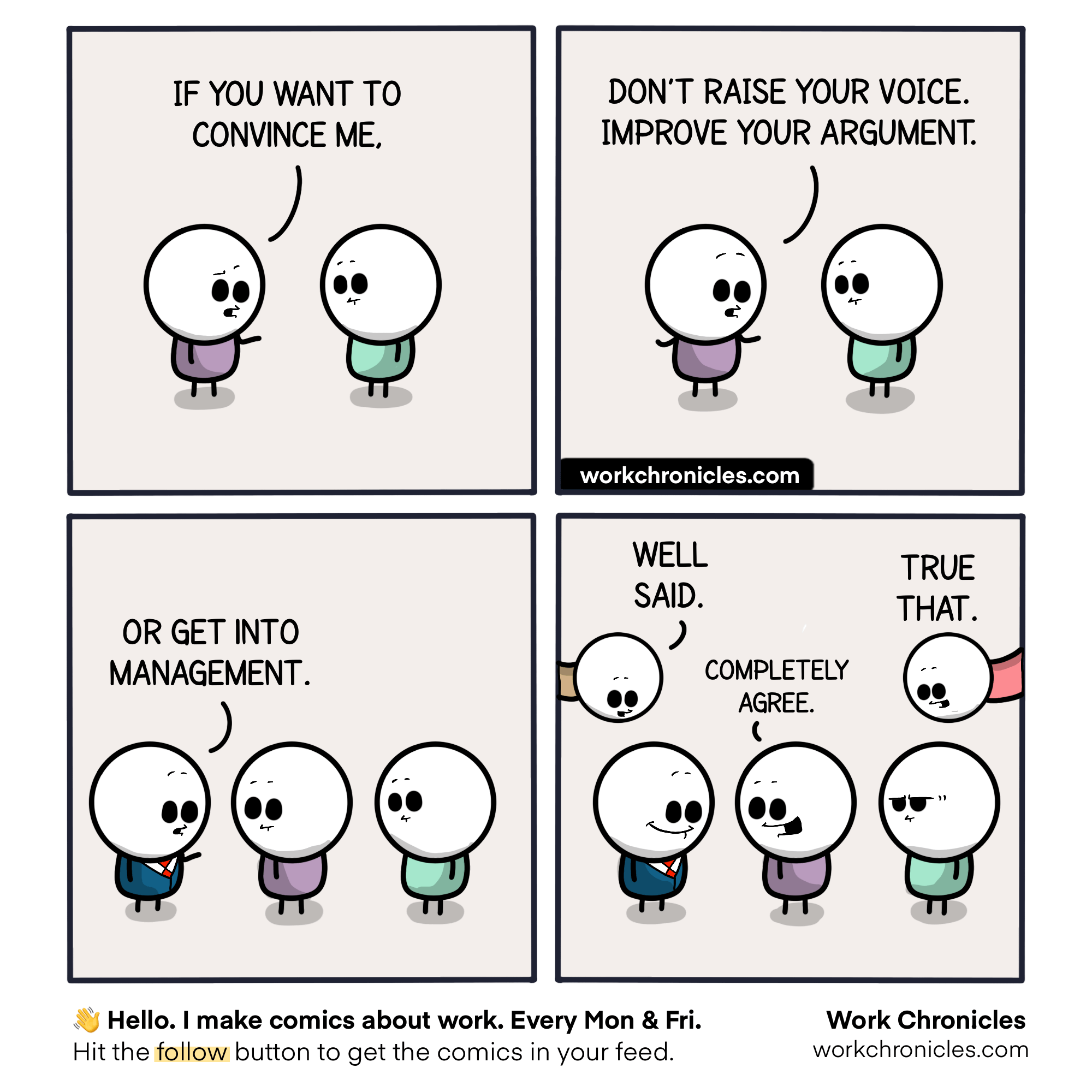 Don't raise your voice. Improve your... r/workchronicles