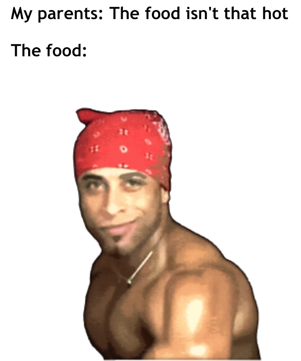 Food too hot. r/memes