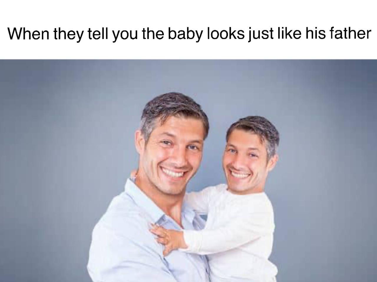 He looks just like his father! r/memes