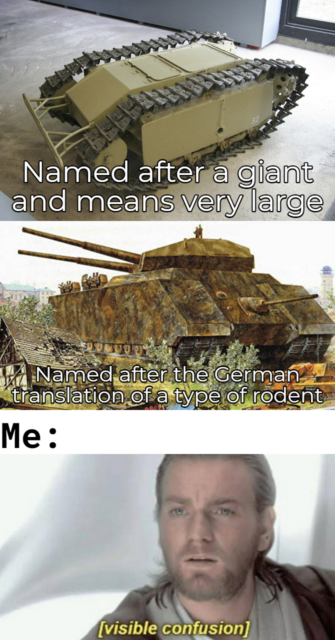 The Germans must have a sense of humor when it comes to naming their tanks r/HistoryMemes