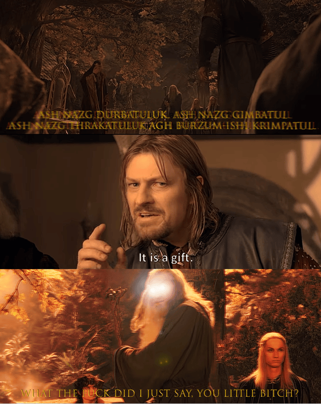 It is a gift! lotrmemes