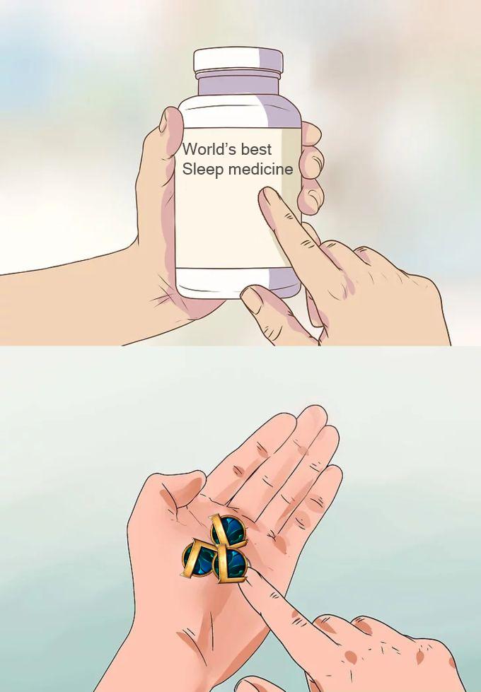 World's Best Sleep Medicine r/loltyler1