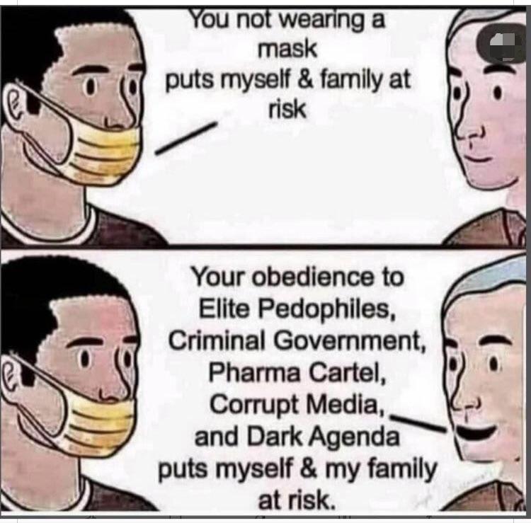 “I don’t have to wear a mask because you’re not challenging elite pedos