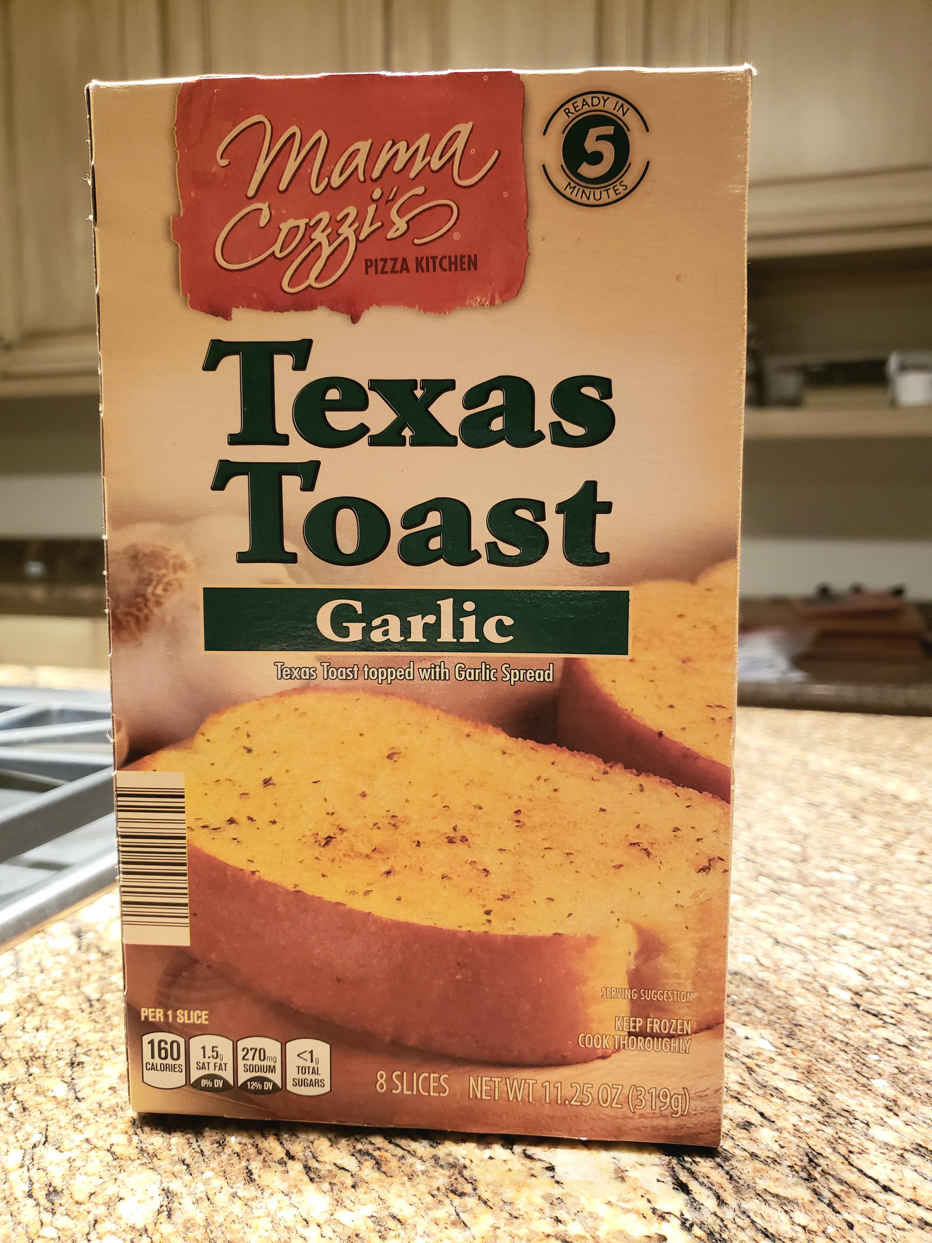 Mama Cozzi Texas Toast Really Disappointing. It was dry, had a