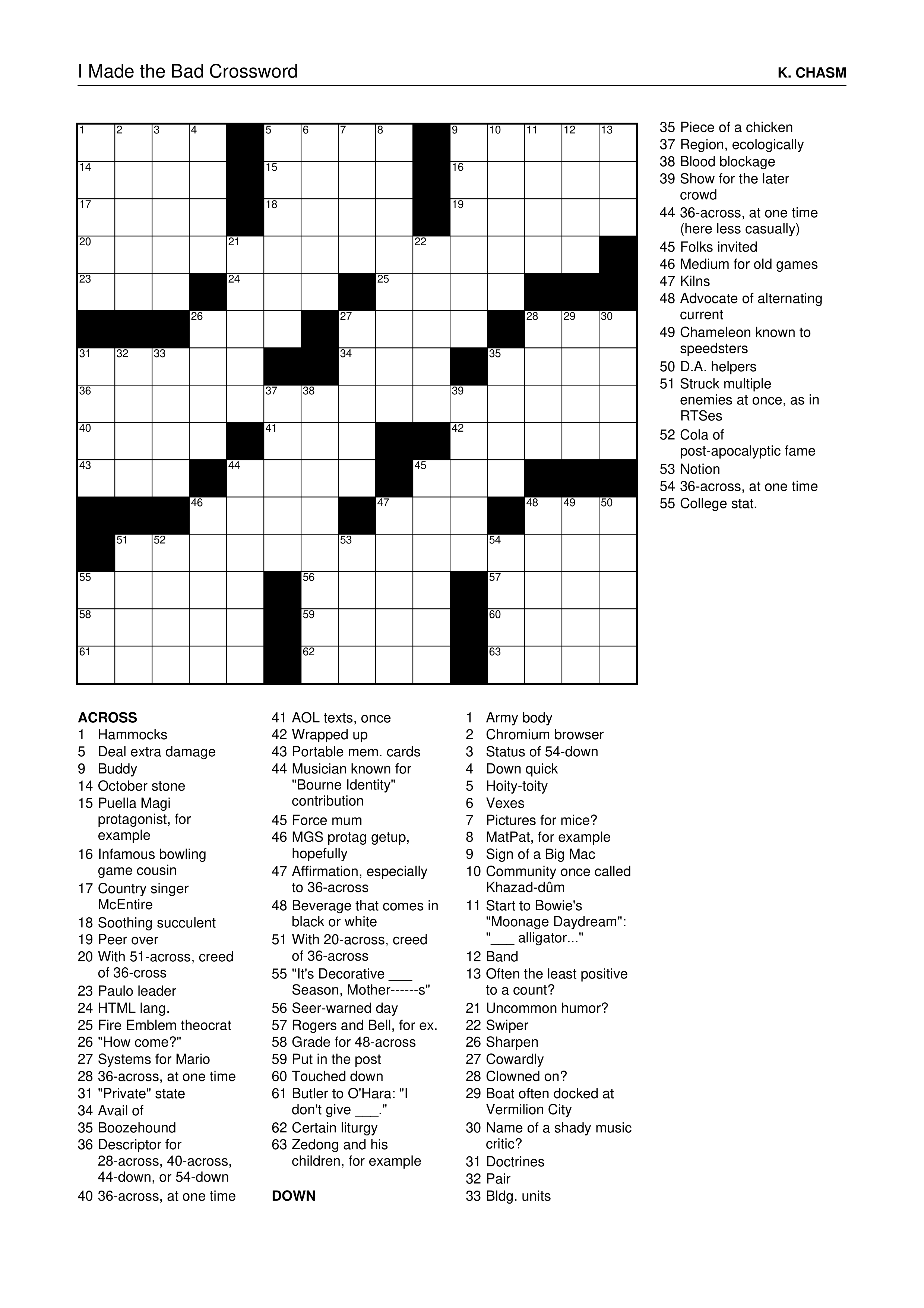I've been on a crosswordmaking kick lately. Here's my latest work enjoy! (I promise this is