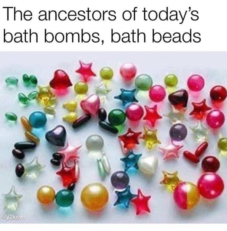 Gather round, children, while I tell you of bath beads 90s