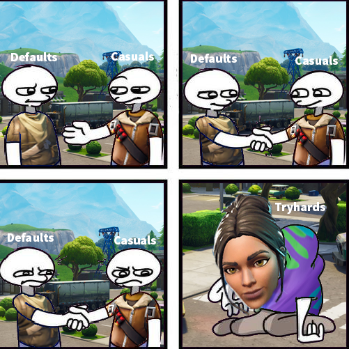 Tryhards smh Fortnite_Memes