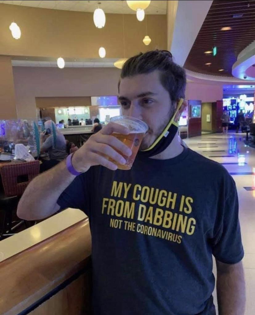 now we need one that says “my runny nose is from cocaine not the corona