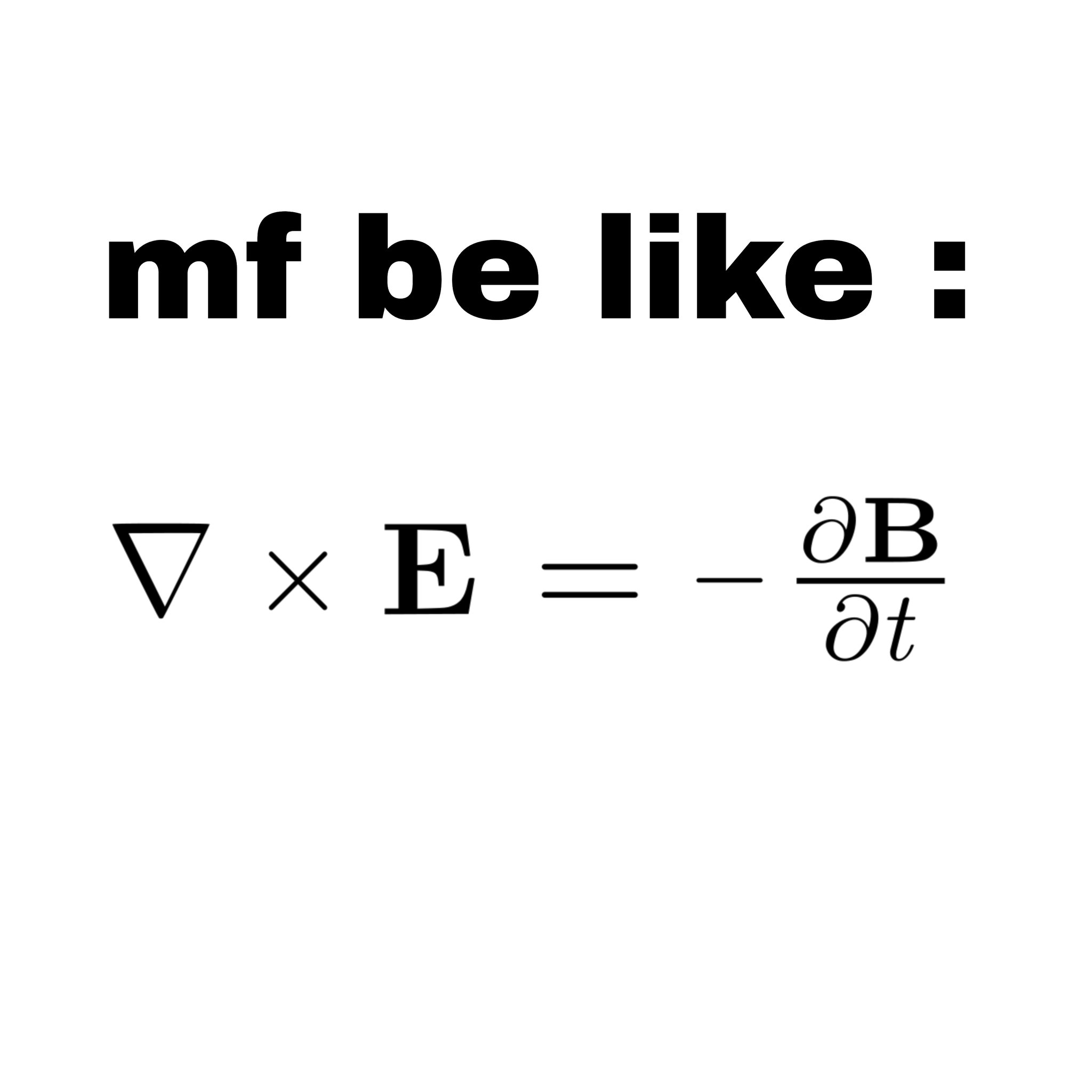 Induction go brrr r/okbuddyphd