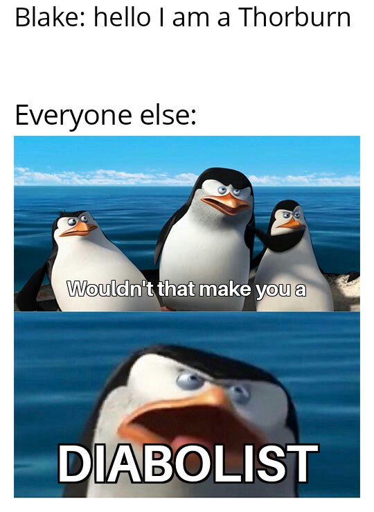 Blake Its just that my last name is cursed WormMemes