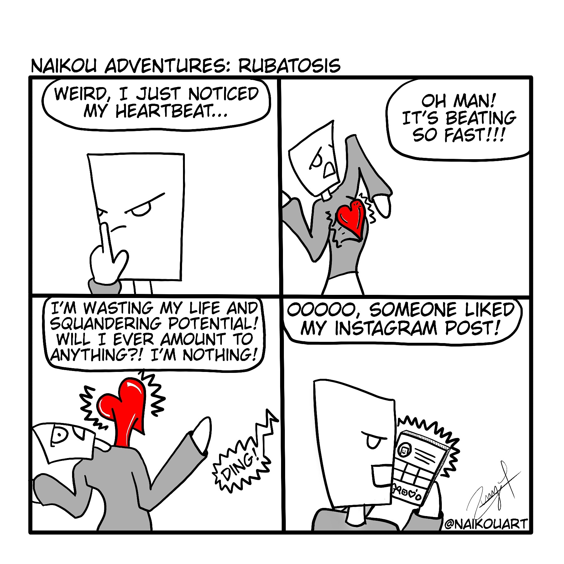 Naikou Adventures Rubatosis (n) the unsettling awareness of your own